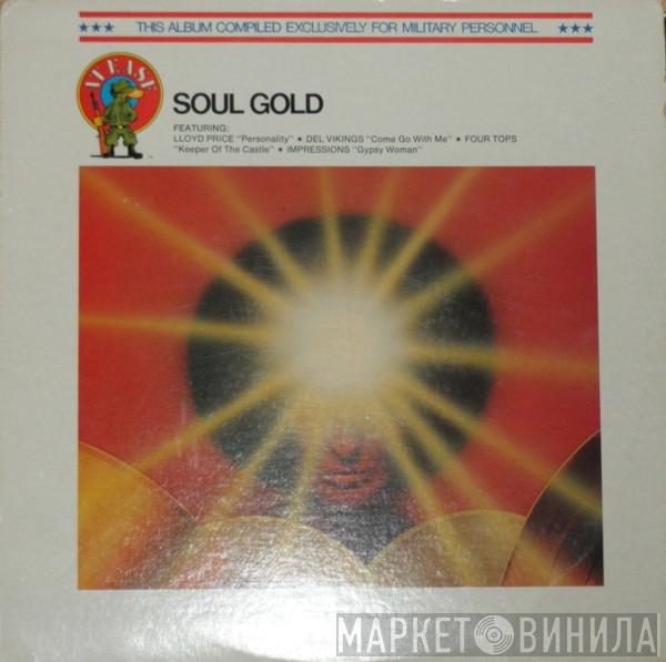  - Soul Gold - This Album Compiled Exclusively For Military Personnel