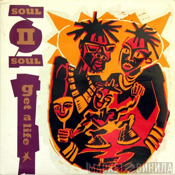 Soul II Soul - Get A Life