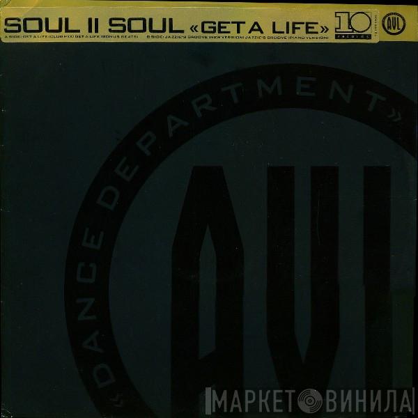 Soul II Soul - Get A Life