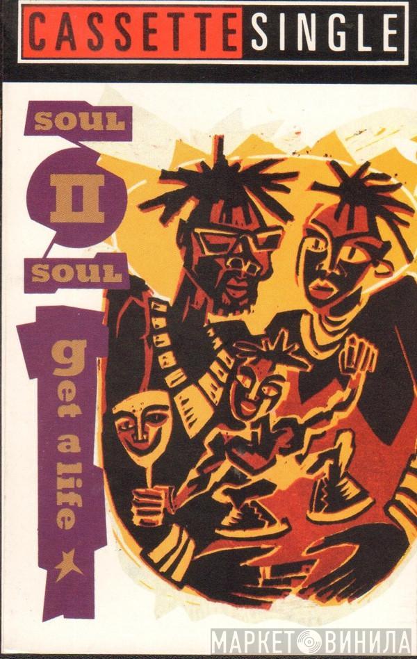 Soul II Soul - Get A Life