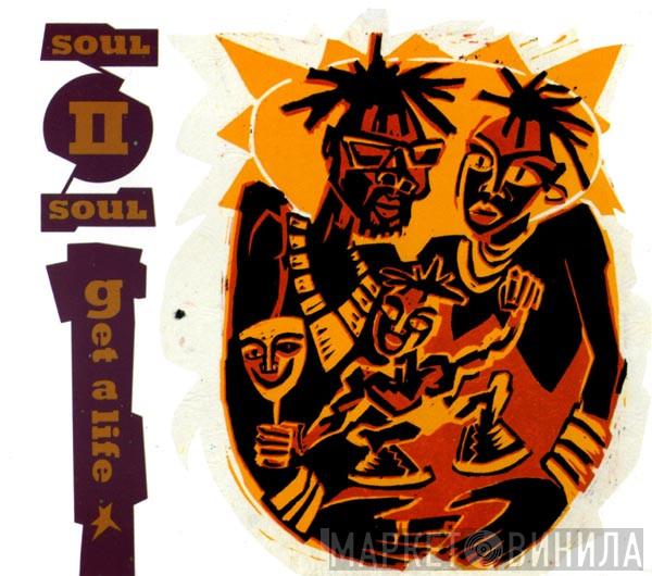 Soul II Soul - Get A Life