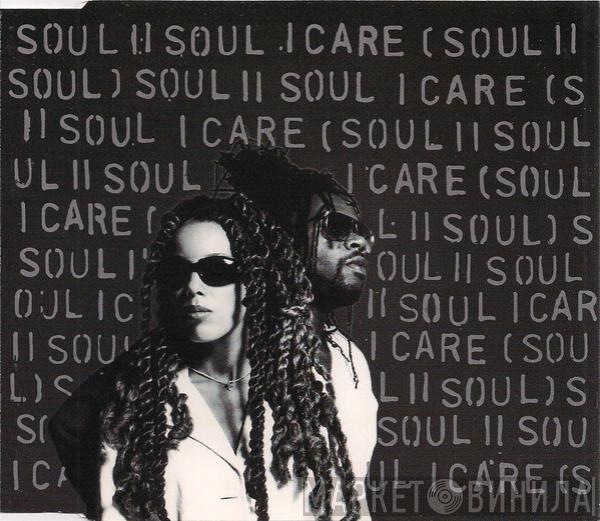  Soul II Soul  - I Care (Soul II Soul)