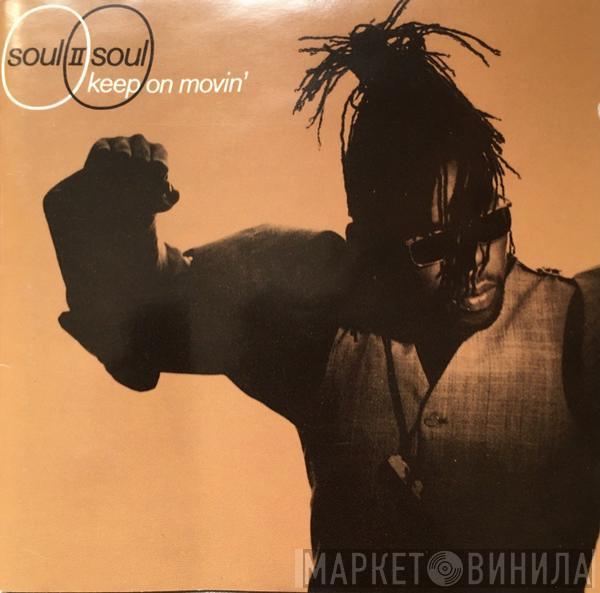  Soul II Soul  - Keep On Movin’