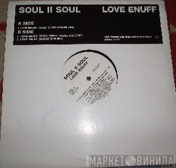 Soul II Soul - Love Enuff