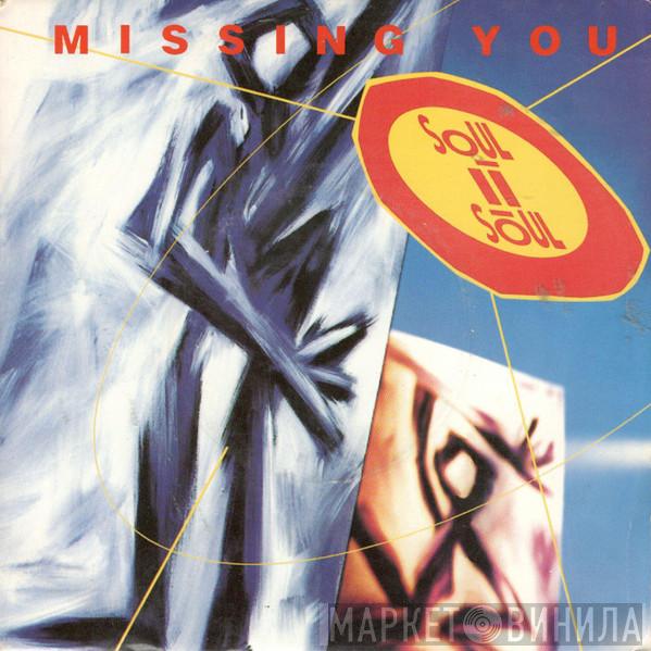  Soul II Soul  - Missing You