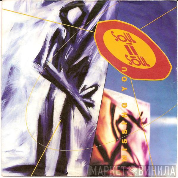 Soul II Soul - Missing You