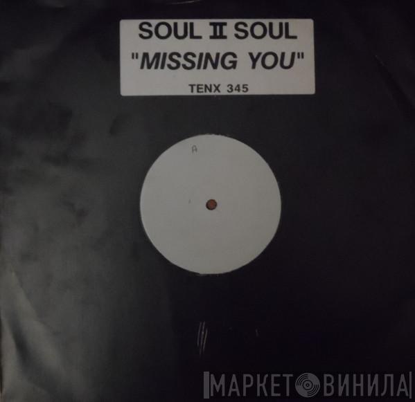 Soul II Soul - Missing You