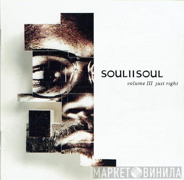 Soul II Soul - Volume III Just Right