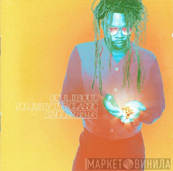 Soul II Soul - Volume IV The Classic Singles 88-93