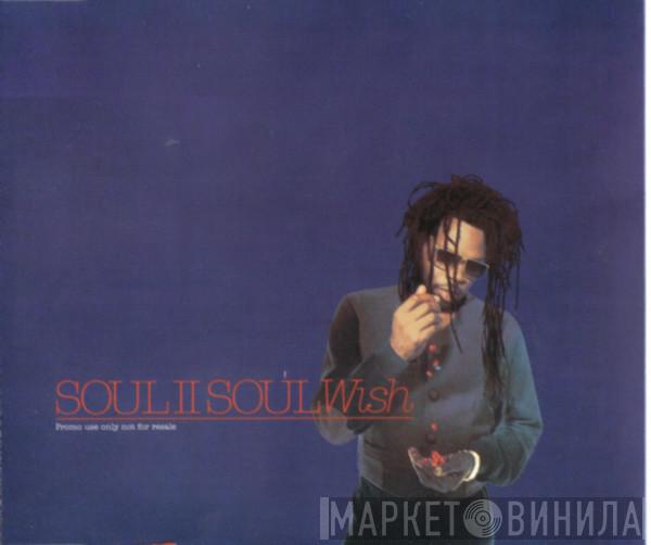 Soul II Soul - Wish