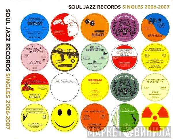  - Soul Jazz Records: Singles 2006-2007