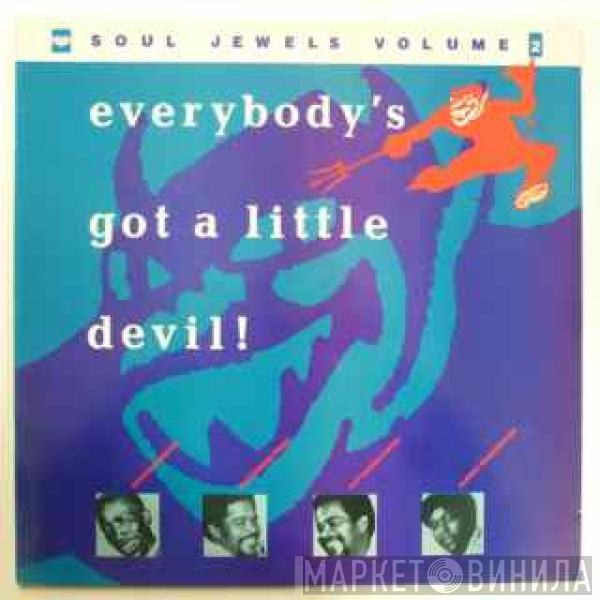  - Soul Jewels Volume 2 - Everybody's Got A Little Devil