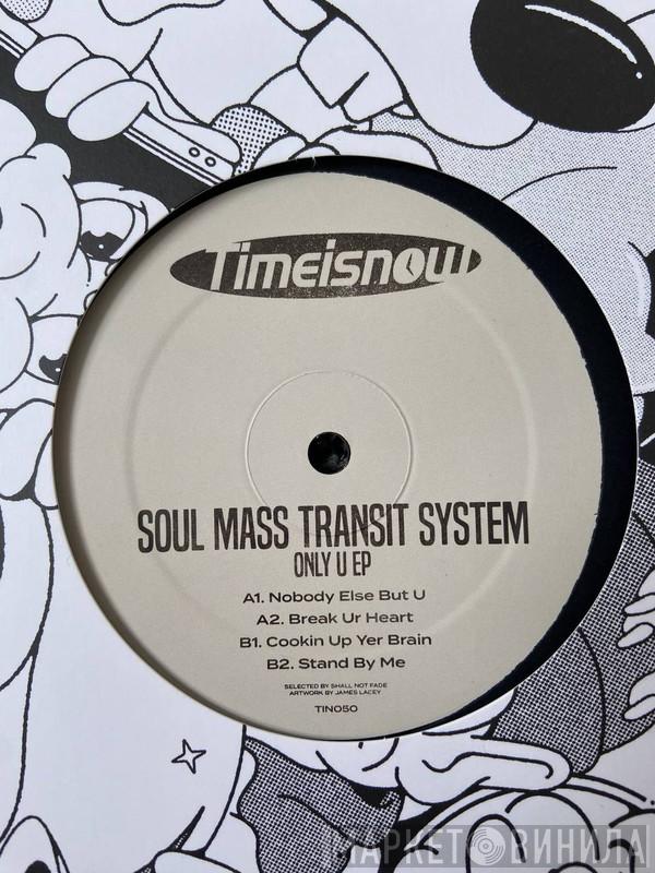 Soul Mass Transit System - Only U EP