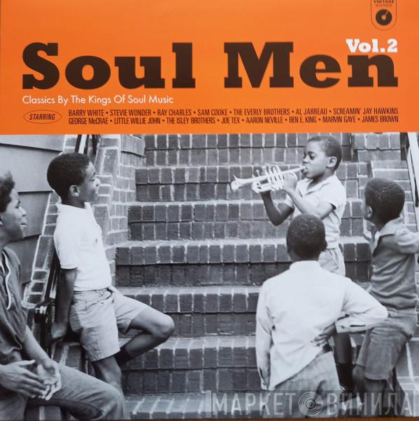  - Soul Men  Vol.2 (Classics By The Kings Of Soul Music)
