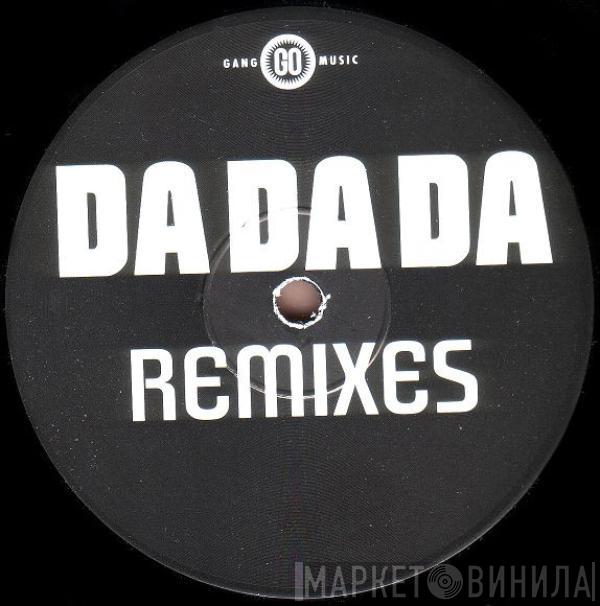 Soul-O, Gorgeous - Da Da Da (Remixes)