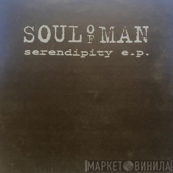 Soul Of Man - Serendipity E.P.