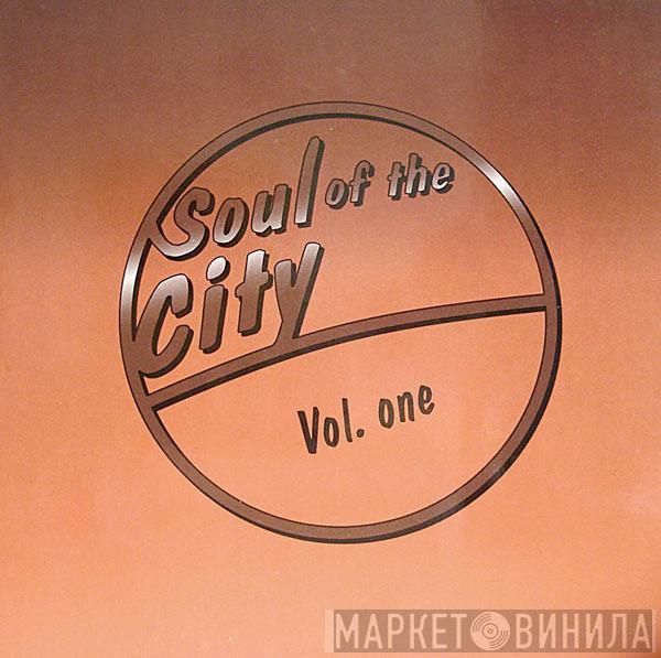  - Soul Of The City Vol. One