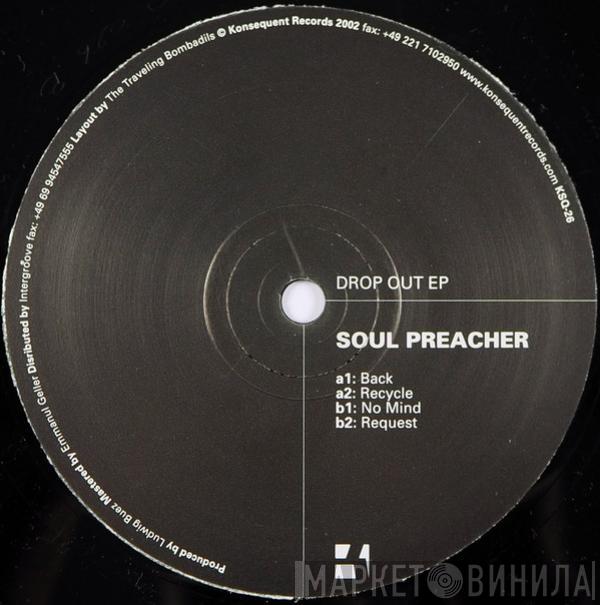  Soul Preacher  - Drop Out EP