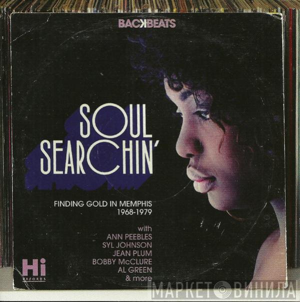  - Soul Searchin' (Finding Gold In Memphis 1968-1979)