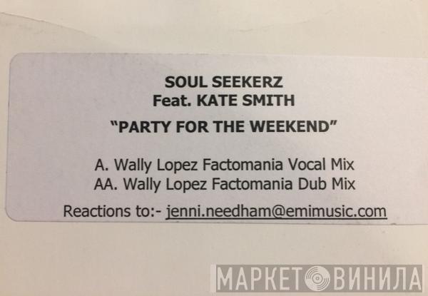 Soul Seekerz, Kate Louise Smith - Party For The Weekend