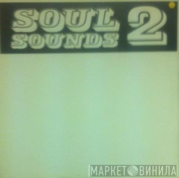 Soul Sounds - Soul Sounds 2