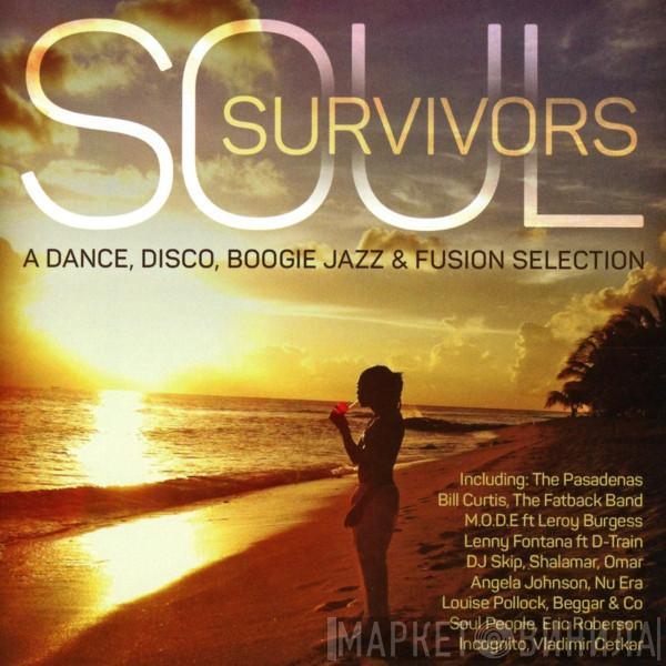  - Soul Survivors (A Dance, Disco, Boogie Jazz & Fusion Selection)