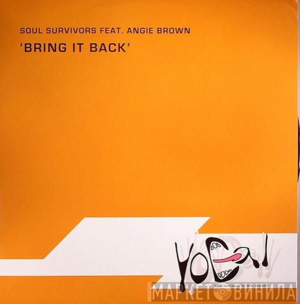 Soul Survivors , Angie Brown - Bring It Back