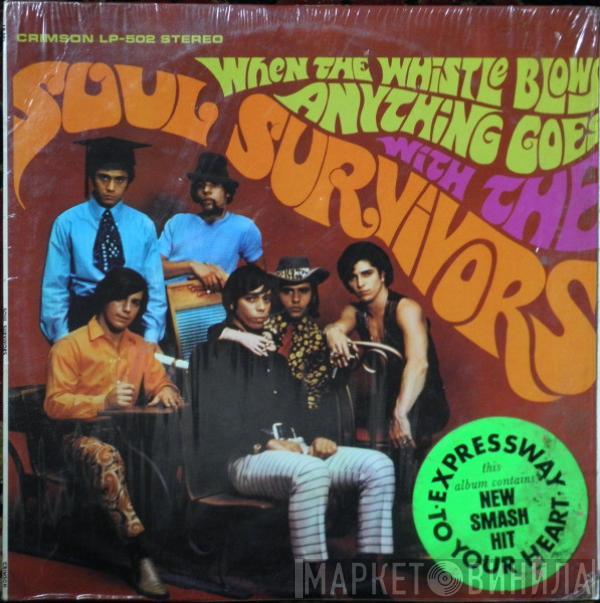 Soul Survivors - When The Whistle Blows Anything Goes With The Soul Survivors