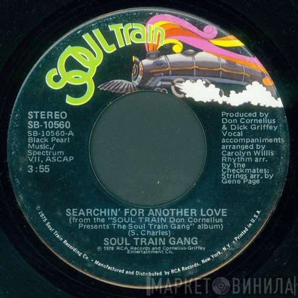 Soul Train Gang  - Searchin' For Another Love / Garbage Can