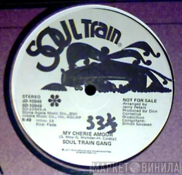 Soul Train Gang  - My Cherie Amour