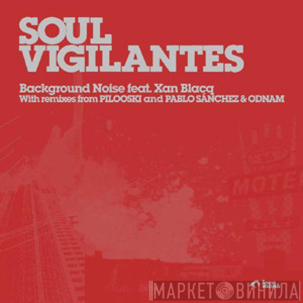 Soul Vigilantes, Xantoné Blacq - Background Noise