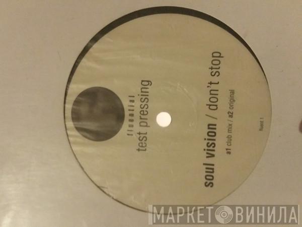 Soul Vision - Don't Stop