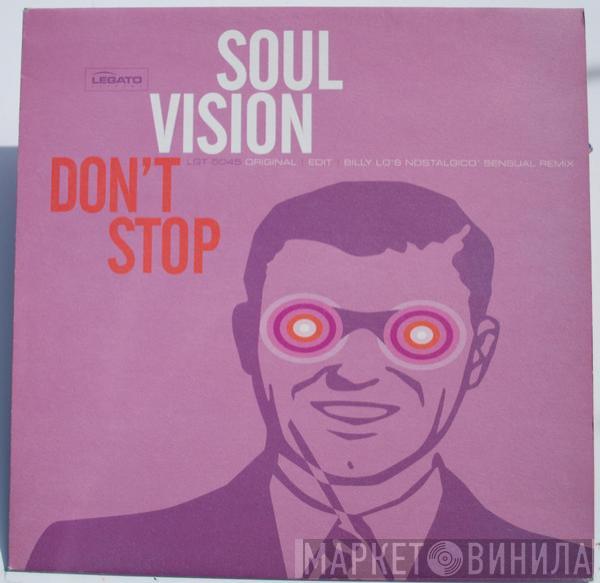  Soul Vision  - Don't Stop