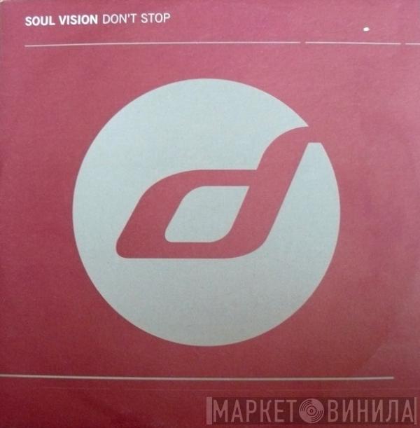 Soul Vision - Don't Stop