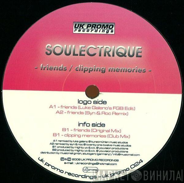 Soulectrique - Friends / Clipping Memories