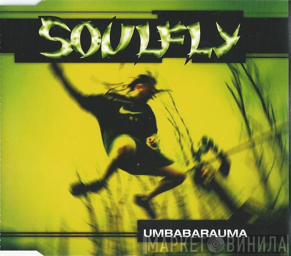Soulfly - Umbabarauma