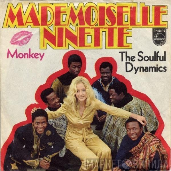  Soulful Dynamics  - Mademoiselle Ninette / Monkey