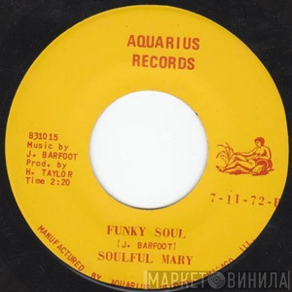 Soulful Mary - Reep What You Soe