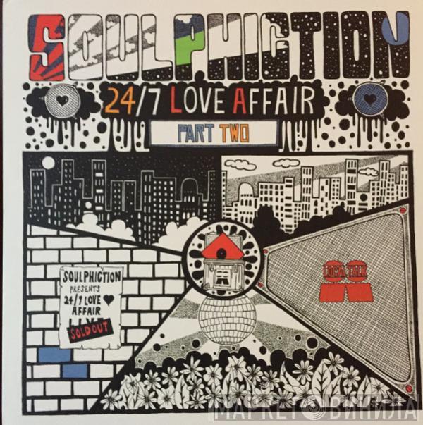 Soulphiction - 24/7 Love Affair (Part Two)