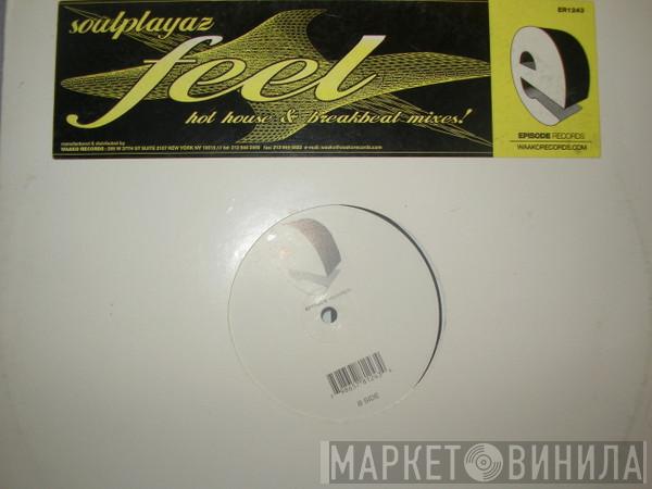 Soulplayaz - Feel (Hot House & Breakbeat Mixes)