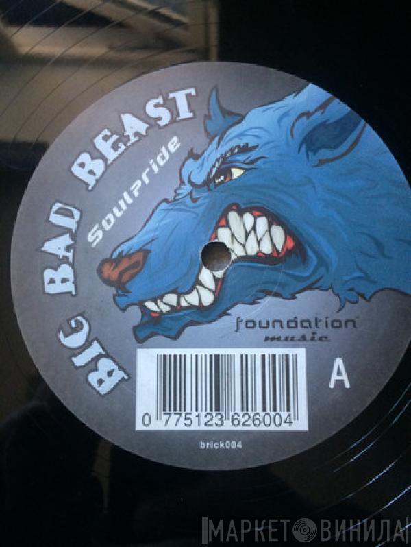 Soulpride - Big Bad Beast / World Of Pain