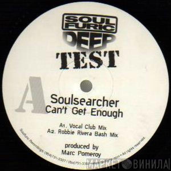  Soulsearcher  - Can't Get Enough