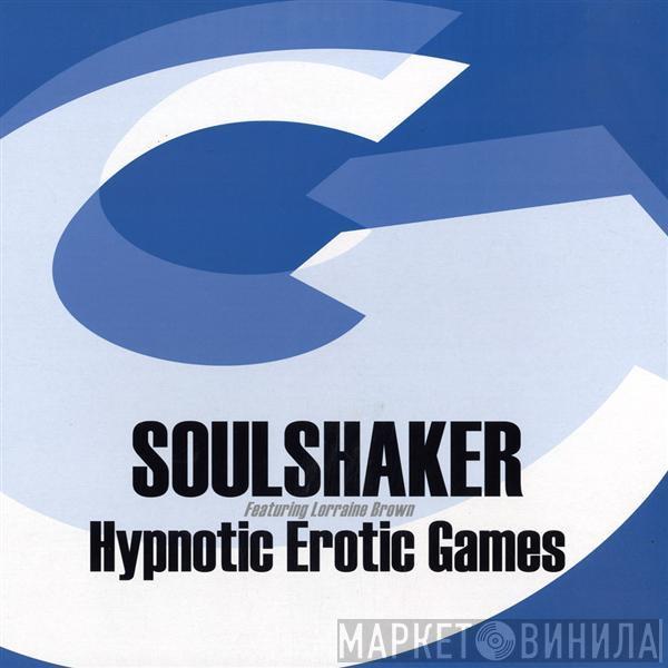 Soulshaker, Lorraine Brown - Hypnotic Erotic Games