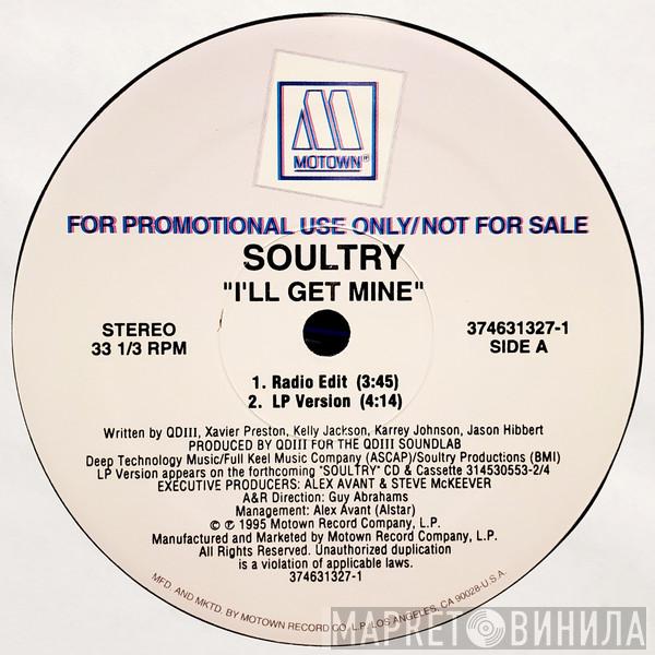 Soultry - I'll Get Mine