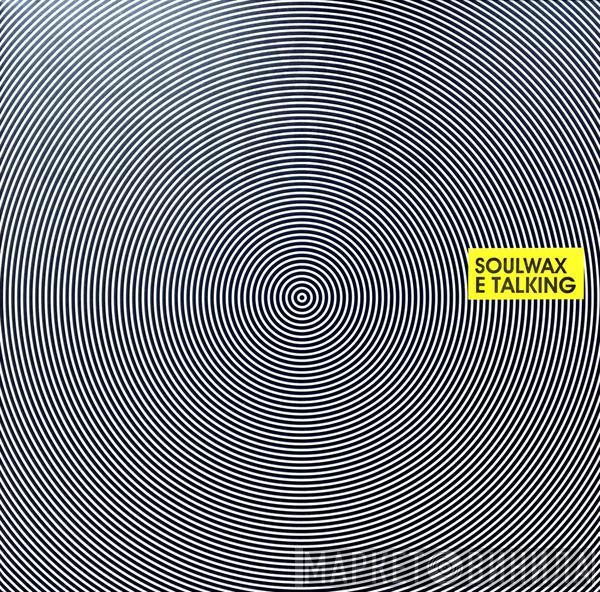 Soulwax - E Talking