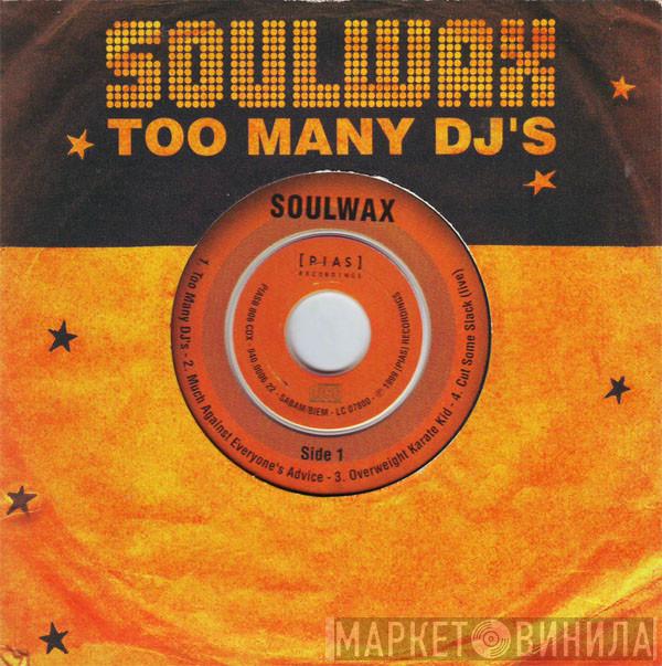 Soulwax - Too Many DJ's