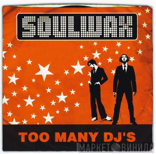 Soulwax - Too Many DJ's