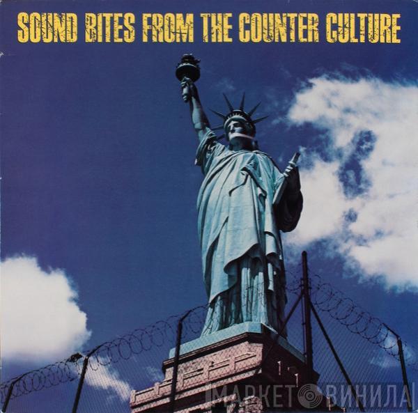  - Sound Bites From The Counter Culture