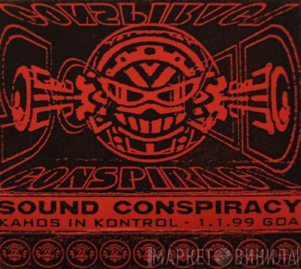  Sound Conspiracy  - Kahos In Kontrol - 1.1.99 Goa