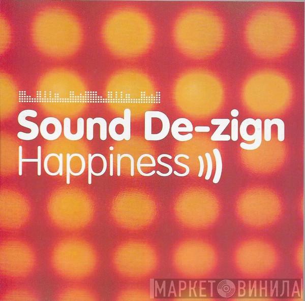  Sound De-Zign  - Happiness